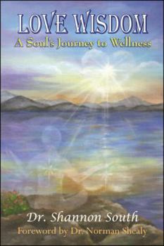 Paperback Love Wisdom: A Soul's Journey to Wellness Book