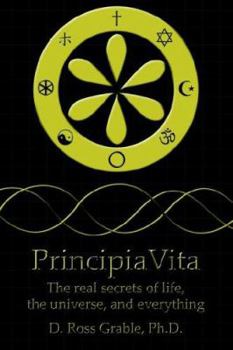 Paperback PrincipiaVita: The real secrets of life, the universe, and everything Book