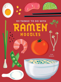 Paperback 101 Things to Do with Ramen Noodles, New Edition Book