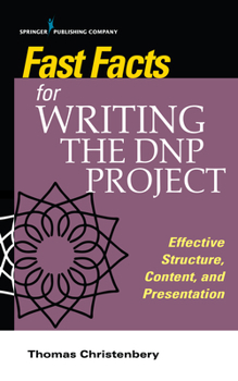 Paperback Fast Facts for Writing the DNP Project: Effective Structure, Content, and Presentation Book