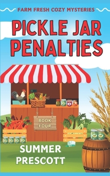 Pickle Jar Penalties (Farm Fresh Cozy Mysteries)