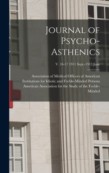 Hardcover Journal of Psycho-asthenics; v. 16-17 1911 Sept.-1913 June Book