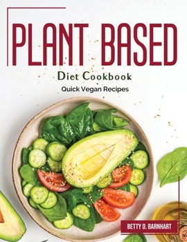 Paperback Plant Based Diet Cookbook: Quick Vegan Recipes Book