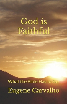 Paperback God Is Faithful: What the Bible Has to Say Book