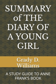 Paperback SUMMARY of THE DIARY OF A YOUNG GIRL: A Study Guide to Anne Frank's Book