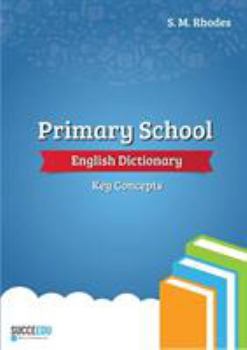 Paperback Primary School English Dictionary: Key Concepts Book