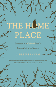 Paperback The Home Place: Memoirs of a Colored Man's Love Affair with Nature Book