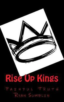 Paperback Rise Up Kings: Painful Truth Book