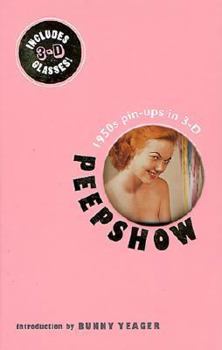Hardcover Peep Show: Pin-Ups in 3-D Book