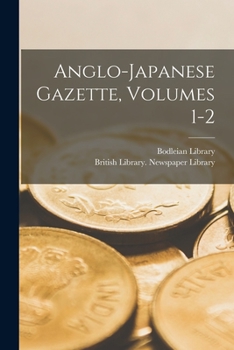 Paperback Anglo-Japanese Gazette, Volumes 1-2 Book