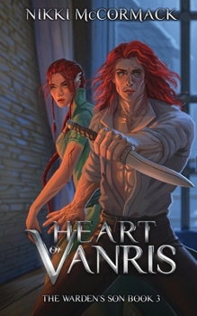 Heart of Vanris (The Warden's Son)