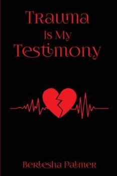 Paperback Trauma Is My Testimony Book