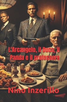 Paperback L'Arcangelo, il Duca, il Panda e il Professore [Italian] Book