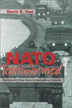 Paperback NATO Transformed: The Alliance's New Roles in International Security Book