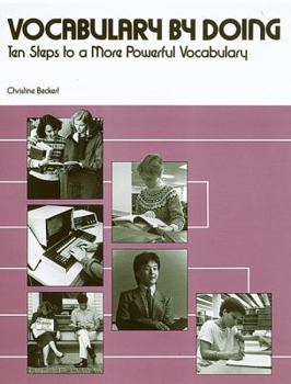 Hardcover Vocabulary by Doing: Ten Steps to a More Powerful Vocabulary Book