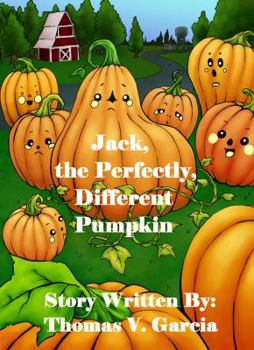 Jack, the Perfectly, Different Pumpkin