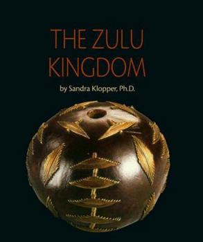 The Zulu Kingdom (African Civilizations) - Book  of the African Civilizations