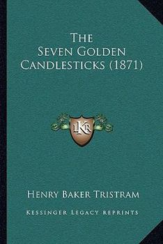 Paperback The Seven Golden Candlesticks (1871) Book