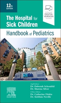 Paperback The Hospital for Sick Children Handbook of Pediatrics Book