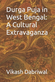 Durga Puja in West Bengal: A Cultural Extravaganza