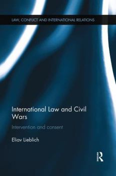 Paperback International Law and Civil Wars: Intervention and Consent Book