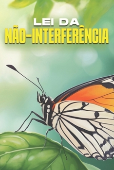 Lei da não-interferência: Leis do Universo (Portuguese Edition)