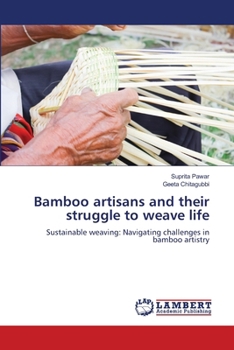 Paperback Bamboo artisans and their struggle to weave life Book