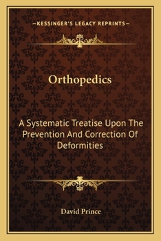 Paperback Orthopedics: A Systematic Treatise Upon The Prevention And Correction Of Deformities Book