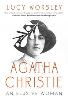 Hardcover Agatha Christie: An Elusive Woman Book