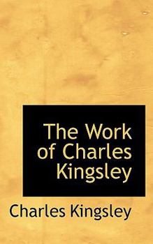 Paperback The Work of Charles Kingsley Book