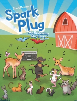 Hardcover Spark Plug: An Endearing Dog Story: 2nd Edition Book