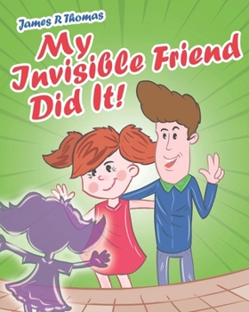 Paperback My Invisible Friend Did It! Book