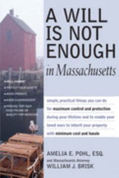 Paperback A Will Is Not Enough in Massachusetts Book
