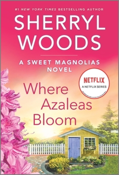 Where Azaleas Bloom - Book #10 of the Sweet Magnolias