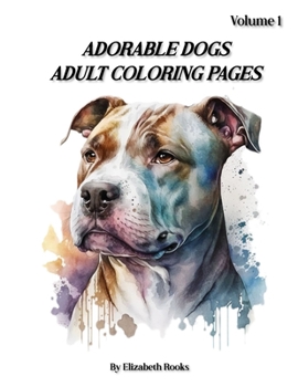 Paperback Adorable Dogs: Adult Coloring Pages Book