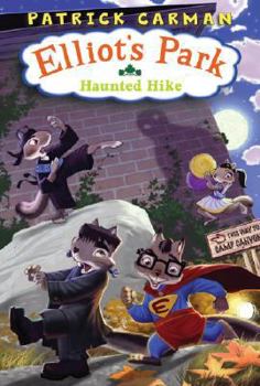 Haunted Hike (Elliot's Park) - Book #2 of the Elliot's Park