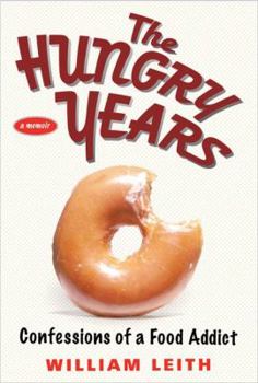 Hardcover The Hungry Years: Confessions of a Food Addict Book