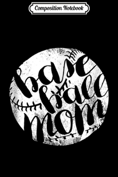 Composition Notebook: Distressed Baseball Mom s for Women Gift for Team Mom Journal/Notebook Blank Lined Ruled 6x9 100 Pages