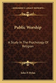 Paperback Public Worship: A Study In The Psychology Of Religion Book