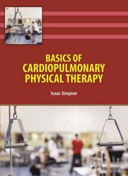 Hardcover Basics Of Cardiopulmonary Physical Therapy (Hb 2021) Book