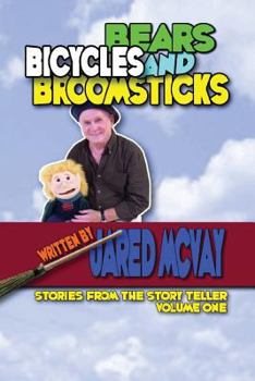 Paperback Bears Bicycles and Broomsticks: Stories From the Story Teller, Volume One Book