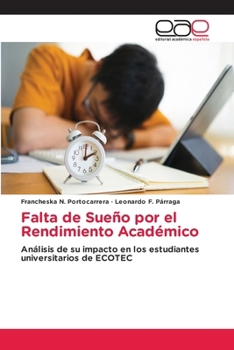 Falta de Sueño por el Rendimiento Académico (Spanish Edition)