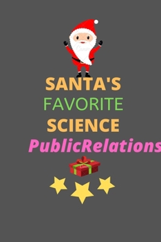 Paperback Santa's Favorite Science Public Relations: Blank line Journal Notebook Book