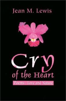 Paperback Cry of the Heart: Poems--Love and Nature Book