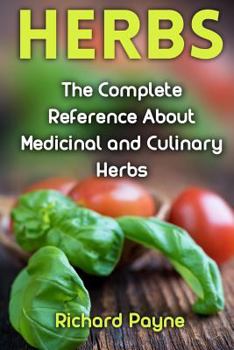 Paperback Herbs: The Complete Reference About Medicinal and Culinary Herbs Book