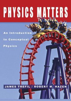 Hardcover Physics Matters: An Introduction to Conceptual Physics Book