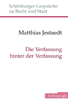 Die Verfassung Hinter Der Verfassung: Eine Standortbestimmung Der Verfassungstheorie