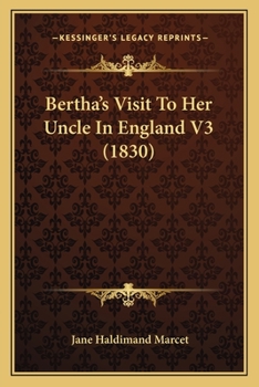 Paperback Bertha's Visit To Her Uncle In England V3 (1830) Book