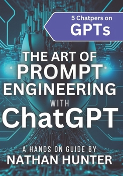 Paperback The Art of Prompt Engineering with chatGPT: A Hands-On Guide Book