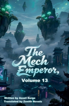 Paperback The Mech Emperor, Volume 13 Book